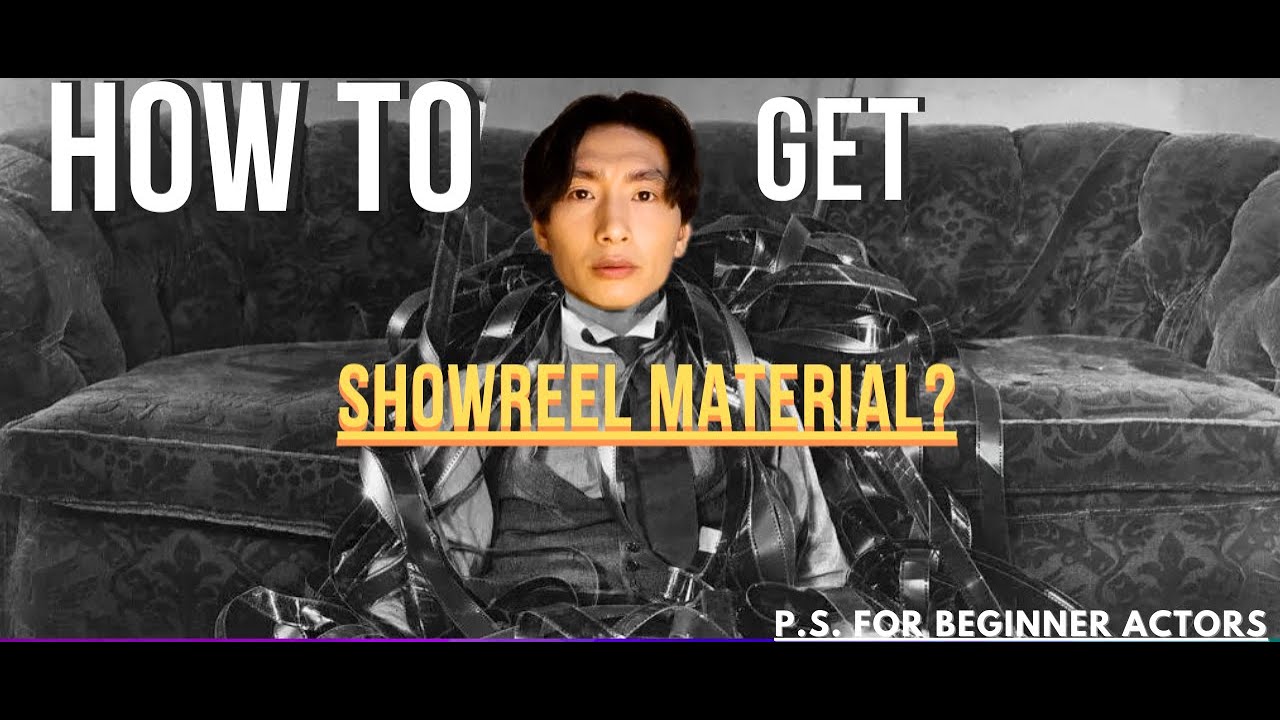 How to get Showreel material as a beginner actor