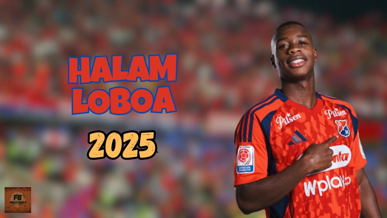 HALAM LOBOA | ALL ACTIONS AND SKILLS | 2025 INDEPENDIENTE MEDELLÍN