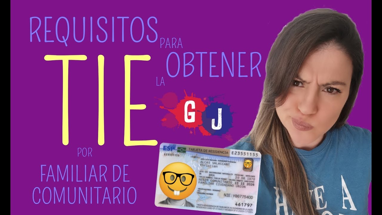 REQUISITOS PARA TIE (NIE) - para Familiar de Comunitario