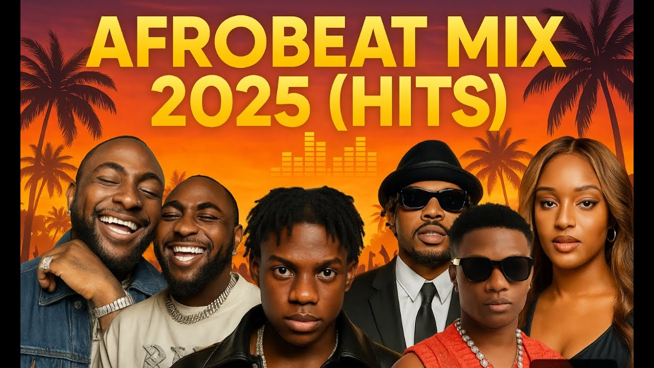 Asake to Ayra Starr: The Hottest Afrobeats Mix of the Year 2025