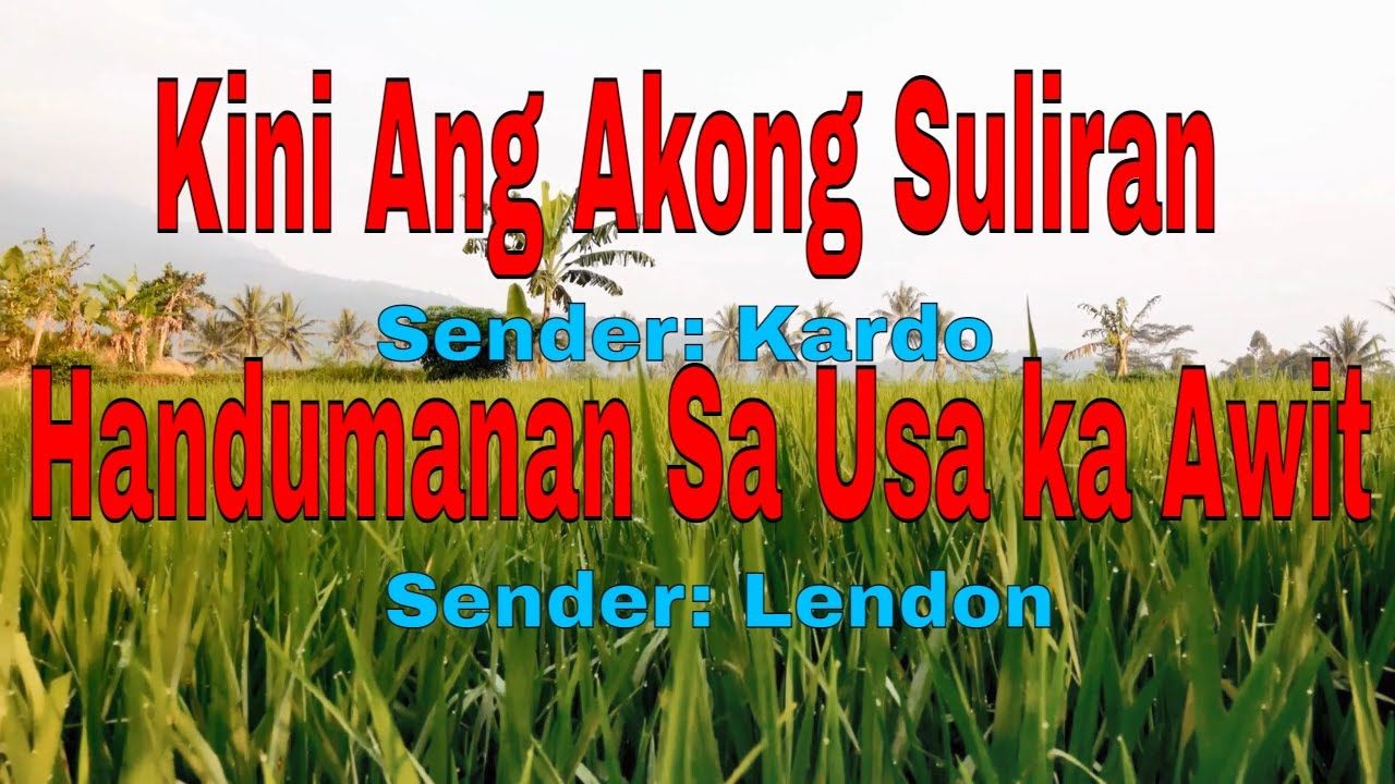 Kini Ang Akong Suliran ug Handumanan sa Usa Ka Awit-Senders:Kardo/Lendon||December 19, 2021