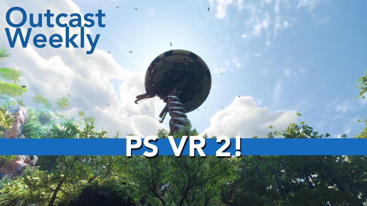 I problemi della critica, PlayStation VR2, gli streamer si fanno bannare e altro! | Outcast Weekly