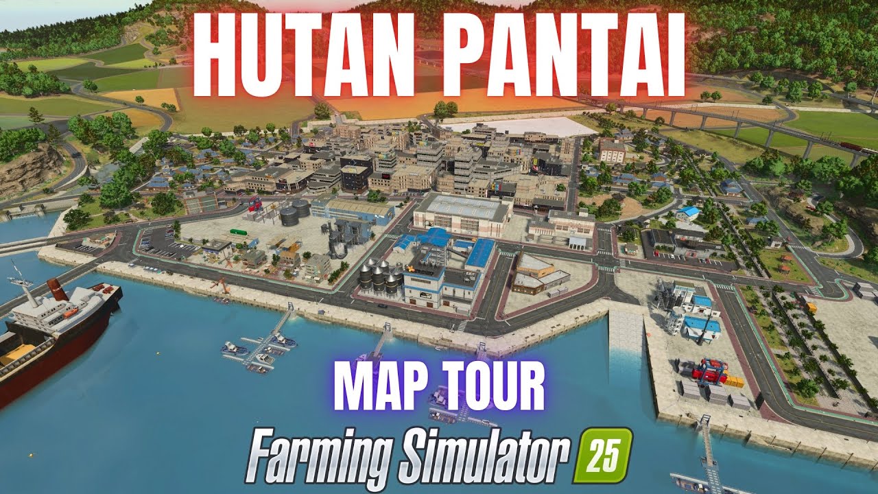 HUTAN PANTAI MAP TOUR - Farming Simulator 25
