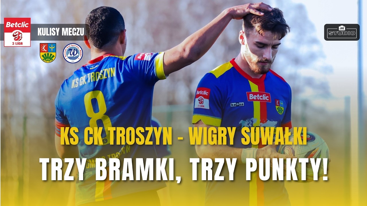Kulisy meczu KS CK Troszyn - Wigry Suwałki 3:0