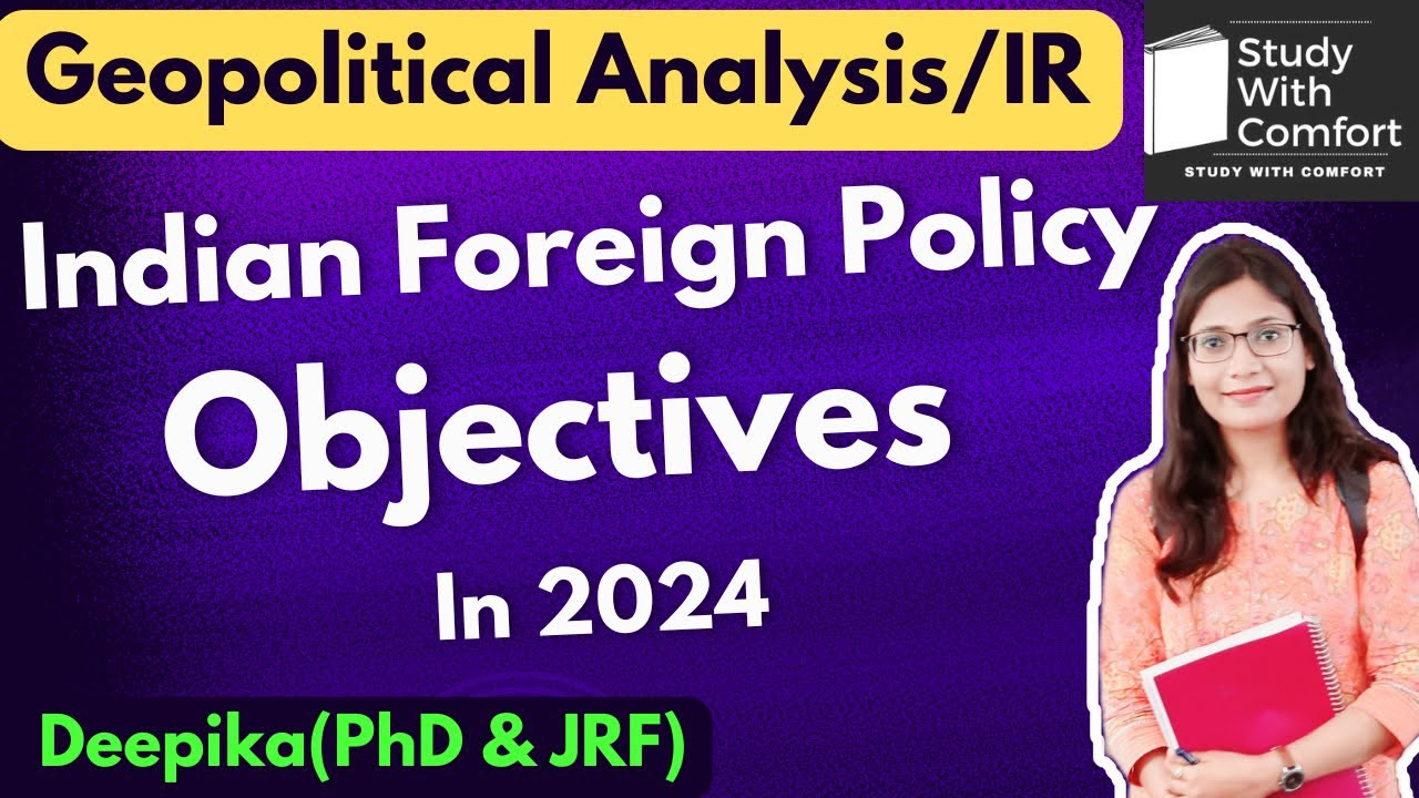 Indian Foreign  Policy || Major Objectives