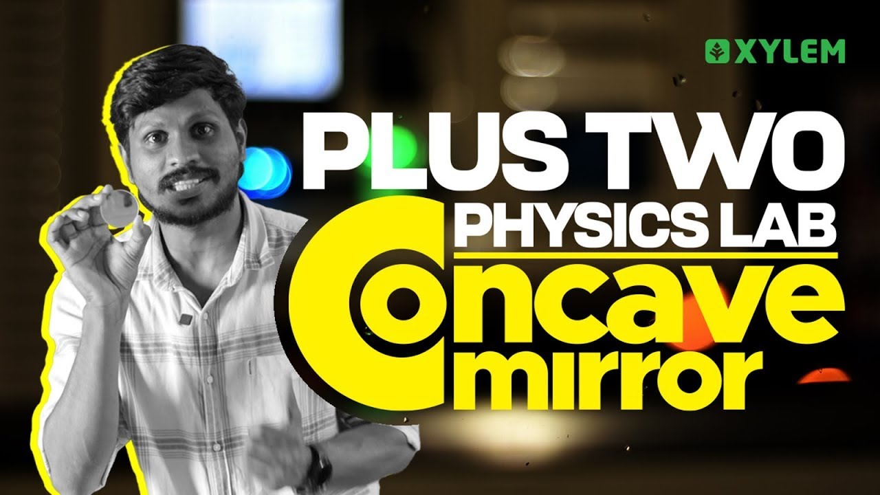 Plus Two Physics Lab - Concave Mirror | Xylem Plus Two