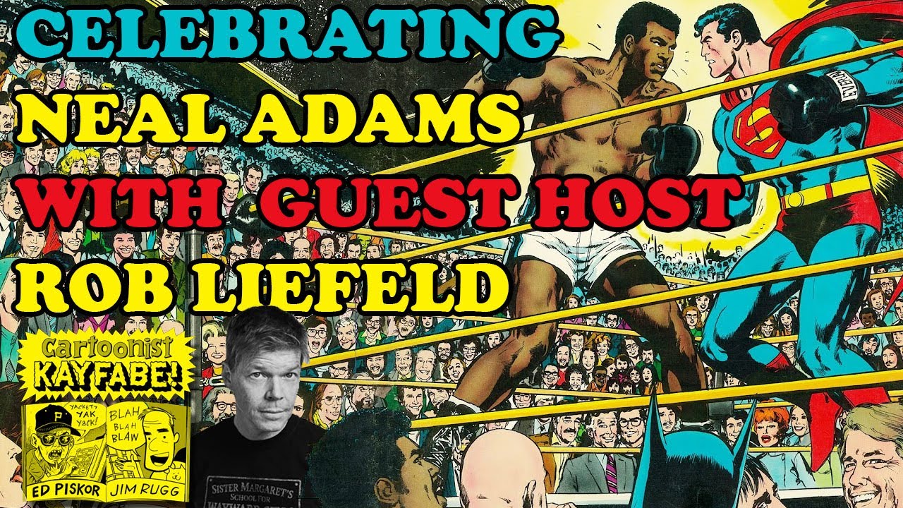 ROB LIEFELD Joins Us To Celebrate NEAL ADAMS! We're Looking at Superman vs. Muhammad Ali.