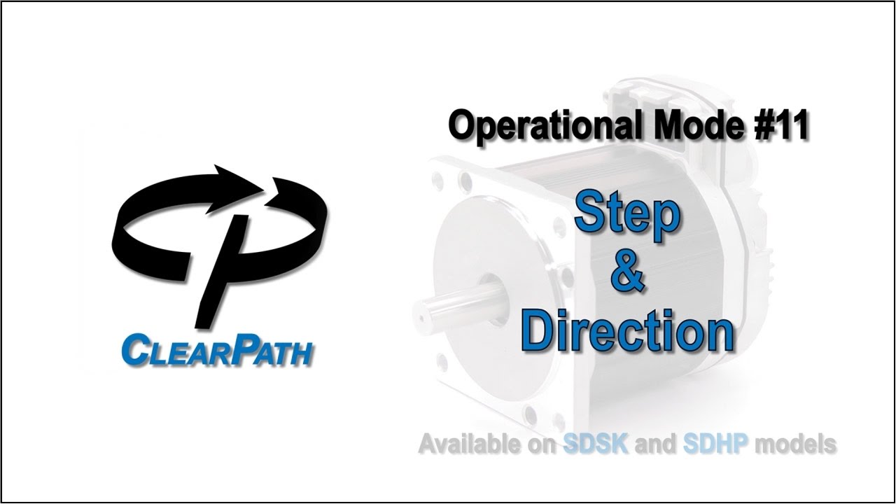 ClearPath Integrated Servo Motor: Step and Direction Mode