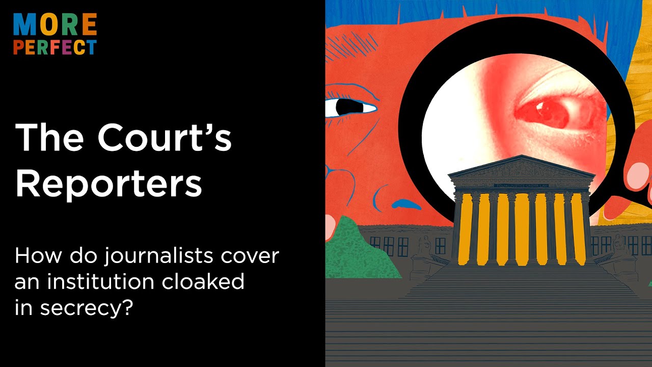 The Court’s Reporters | More Perfect Podcast | Season 4 Episode 3 | Full Episode