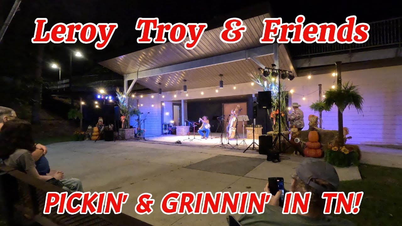 Pickin' & Grinnin' In TN!  Leroy Troy & More In Concert! #music #bluegrass #fun #musicgenre