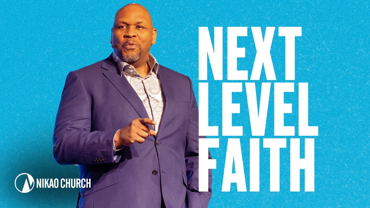 Next Level Faith | Bishop Kyle Searcy