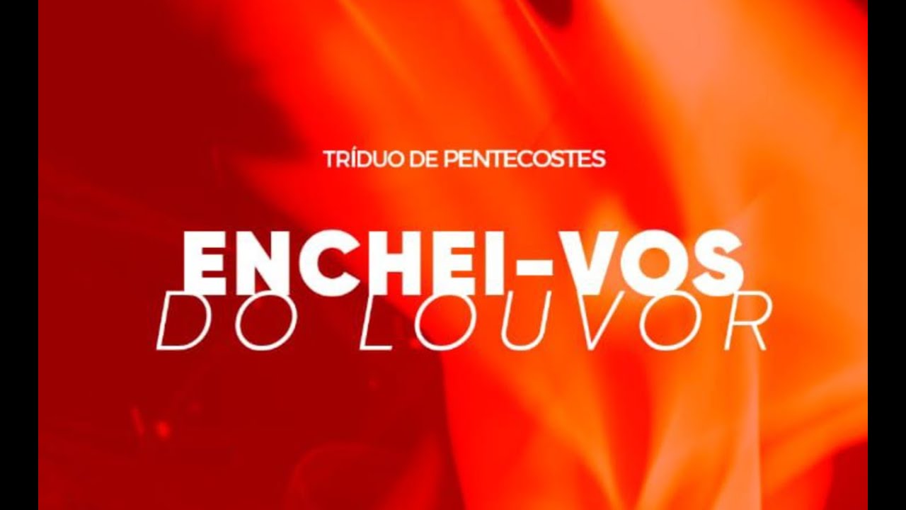 Tríduo de Pentecostes - Dia 3 - 17/05/2024