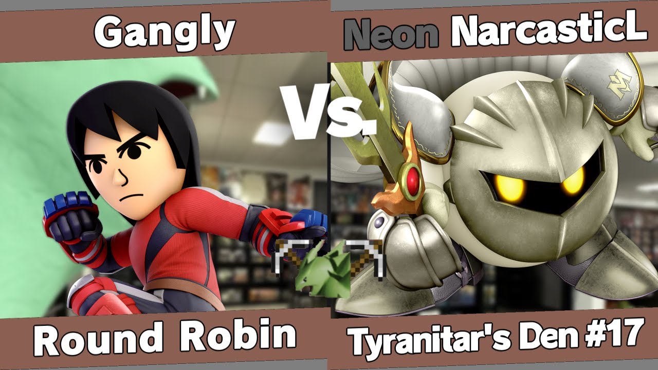 Tyranitar's Den 17 - Gangly (Mii Brawler) vs NarcasticL (Meta Knight, Kirby) - Round Robin