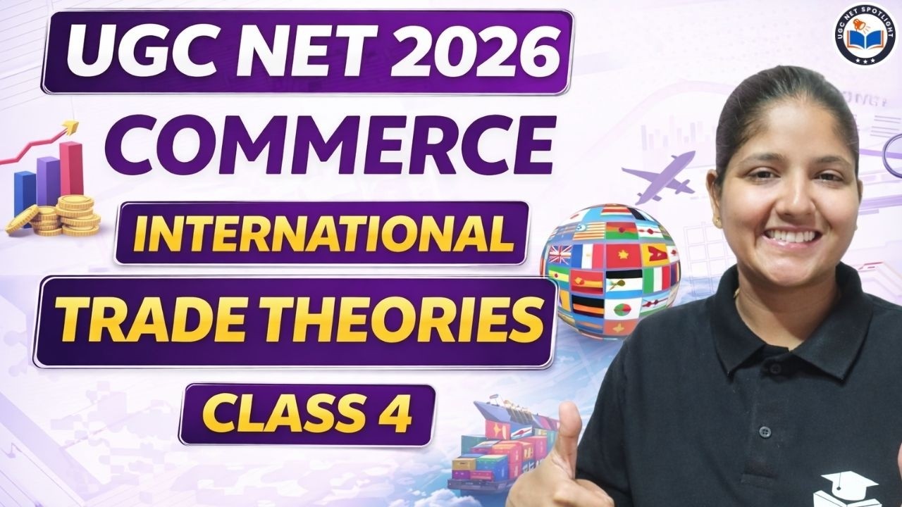 UGC NET Commerce 2026 | UGC NET Paper 2 Commerce | International Trade Theories | Class 4