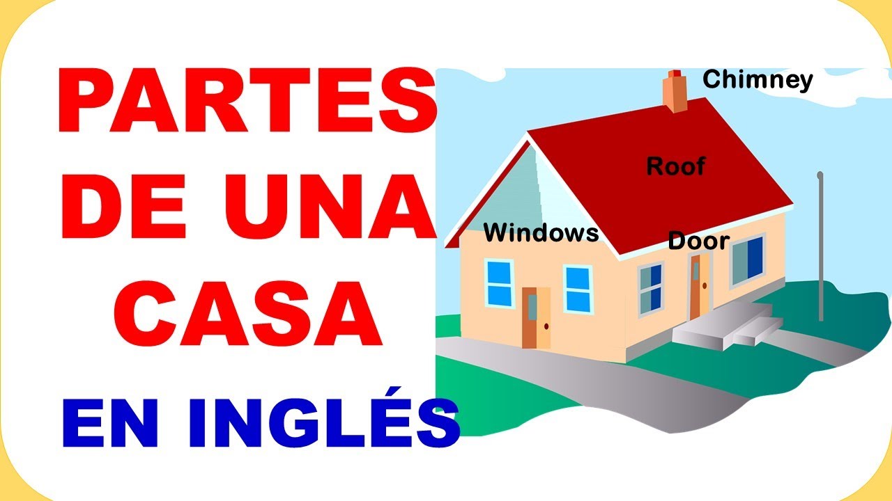 Partes de la casa en inglés y español