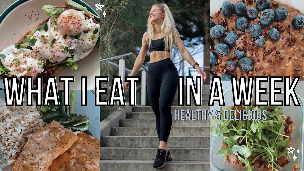 ll WHAT I EAT IN A WEEK ll Healthy, Easy & Delicious RECIPE Ideas ll INTUITIVE Eating ll Easy Meals🖤