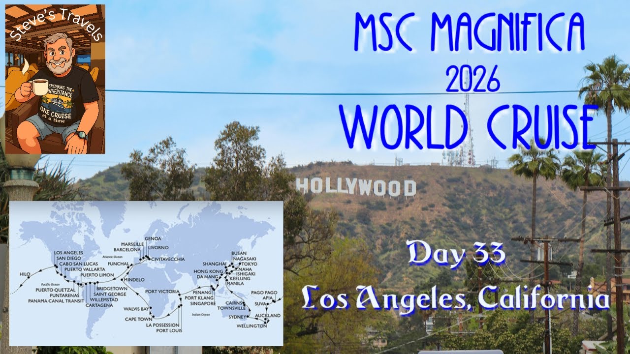MSC World Cruise 2026 Day 33 - Los Angeles