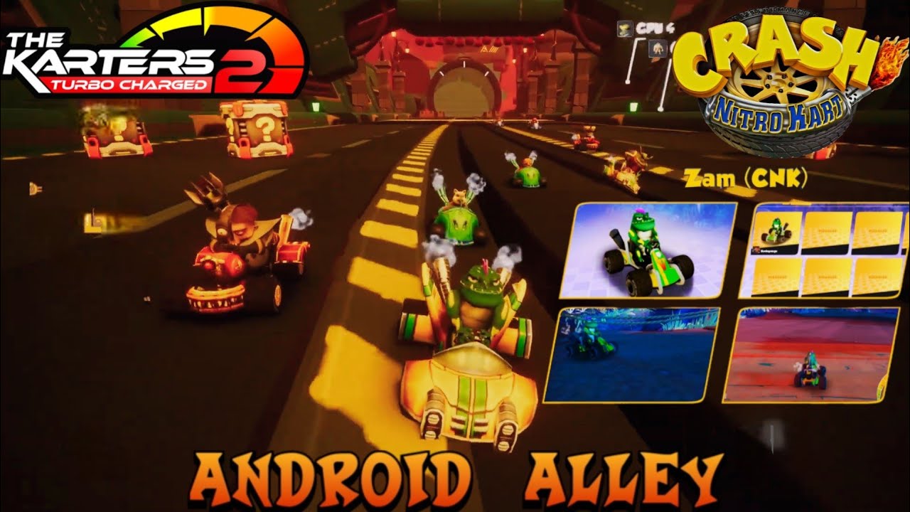 The Karters 2: Turbo Charged: Crash Nitro Kart: Android Alley Mod & Zam (CNK) Skin
