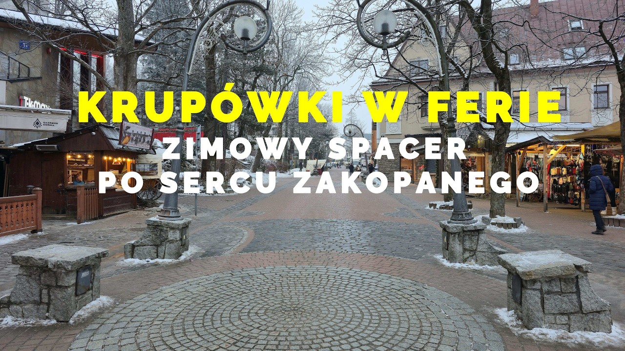 🇵🇱 KRUPÓWKI W FERIE  ZIMOWY SPACER PO SERCU ZAKOPANEGO, ZAKOPANE WALKING THROUGH POLAND 4K