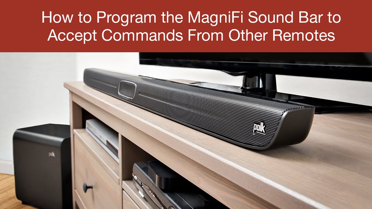 How to Program the MagniFi Sound Bar to Accept Commands From Other Remotes