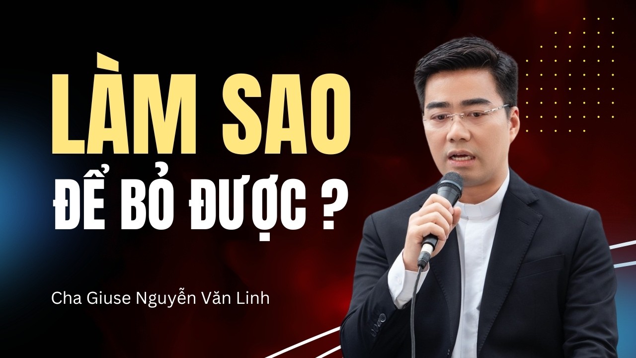 Can đảm nhổ bỏ cỏ lùng trong tâm hồn - Bài Giảng Cha Giuse Nguyễn Văn Linh