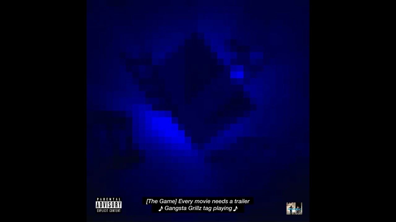 The Game, DJ Drama, Mike & Keys - Gangsta Grillz: Every Movie Needs A Trailer (Full album)