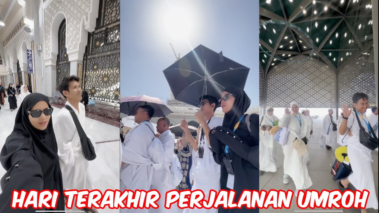 Hari terakhir perjalanan umroh