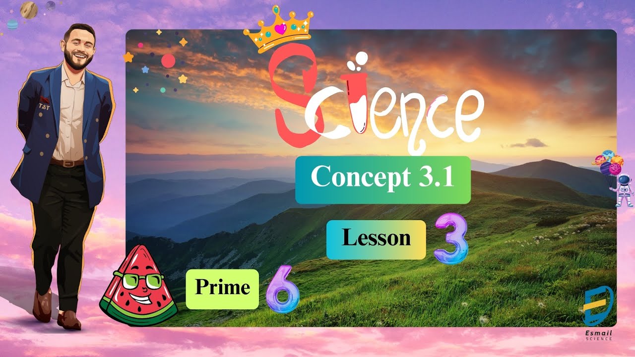 SCIENCE l Grade 6 l Second Term - Concept 3.1 - lesson 3