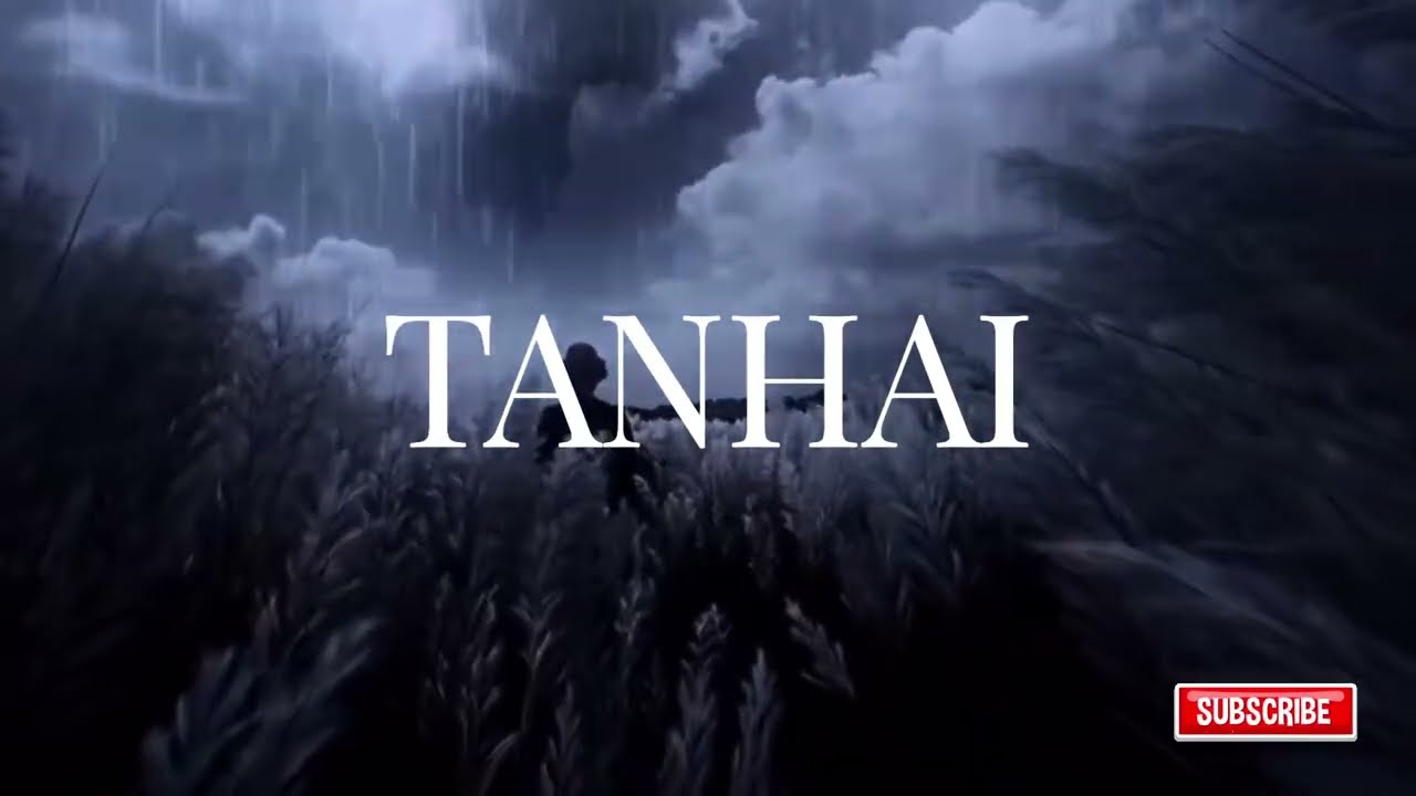 TANHAI SONG | bollywood official Song | sad song 🎵