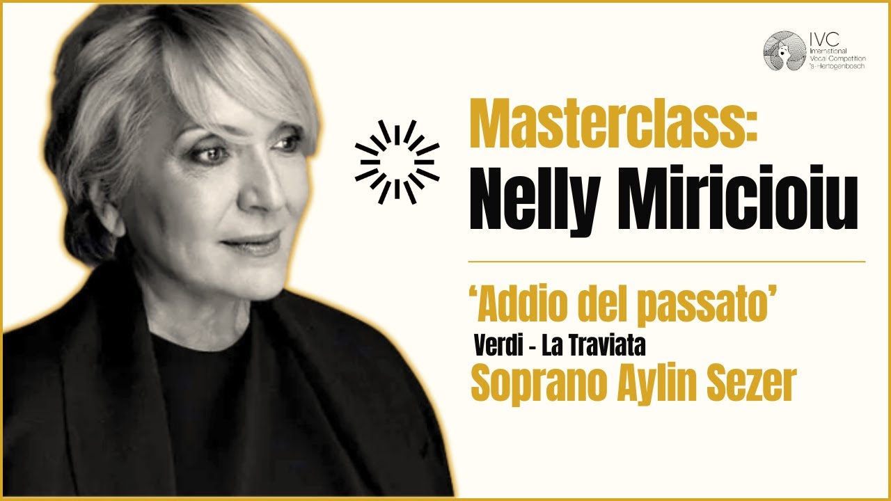 Nelly Miricioiu Masterclass | Soprano Aylin Sezer - Addio del passato