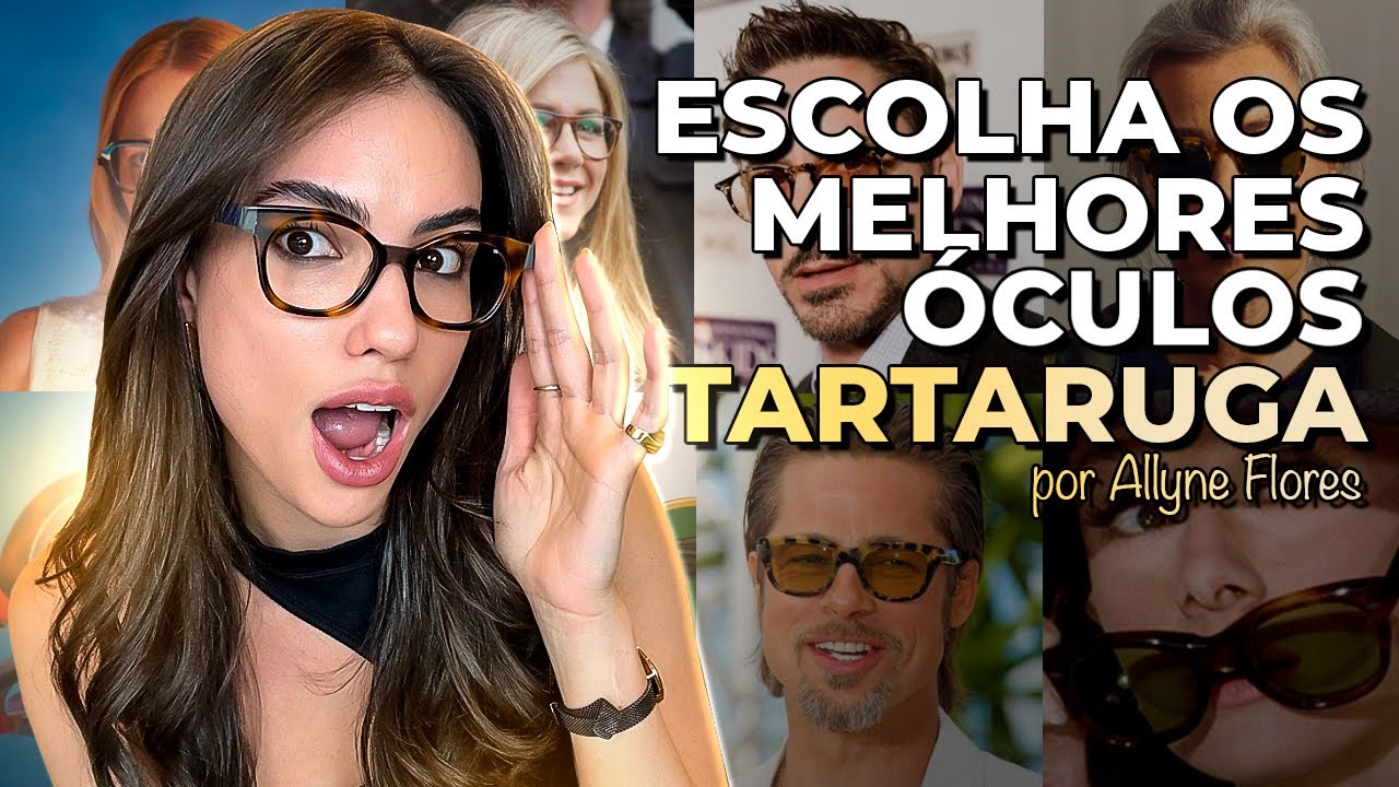 ESCOLHA ÓCULOS TARTARUGA SEM ERRO! DICAS PARA ESCOLHER OS MELHORES ÓCULOS!