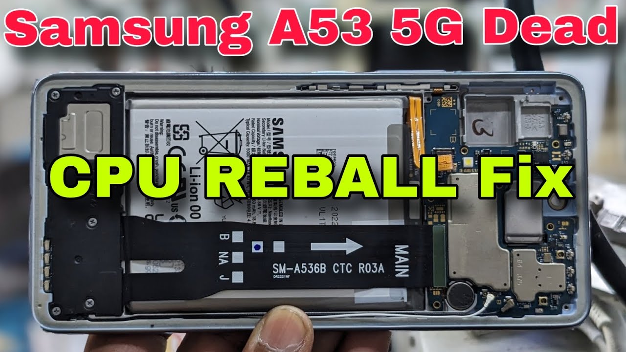 Samsung A53 5g CPU Reball Dead Problem Solution 🔥🔥🔥