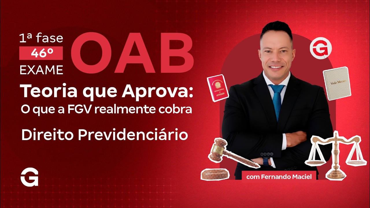 1ª fase do 46º Exame OAB: O que a FGV realmente cobra em Direito Previdenciário