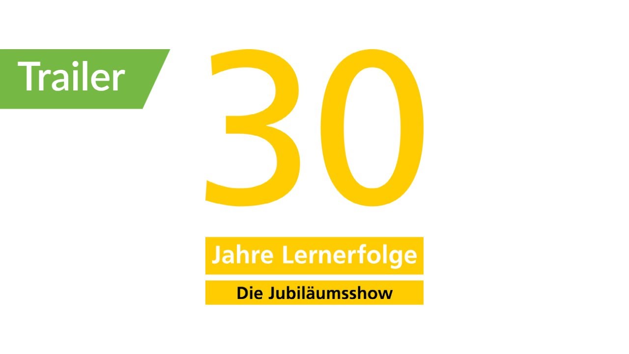 30 Jahre Lernerfolge - Trailer zur Jubil&auml;umsshow