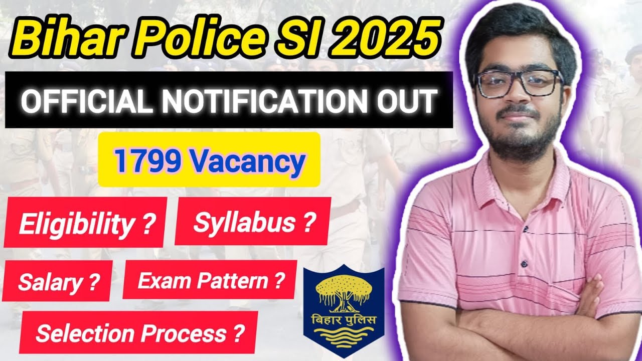 BPSSC Bihar Police SI Recruitment 2025 || 1799 Vacancies || Eligibility, Syllabus, Exam Pattern etc.