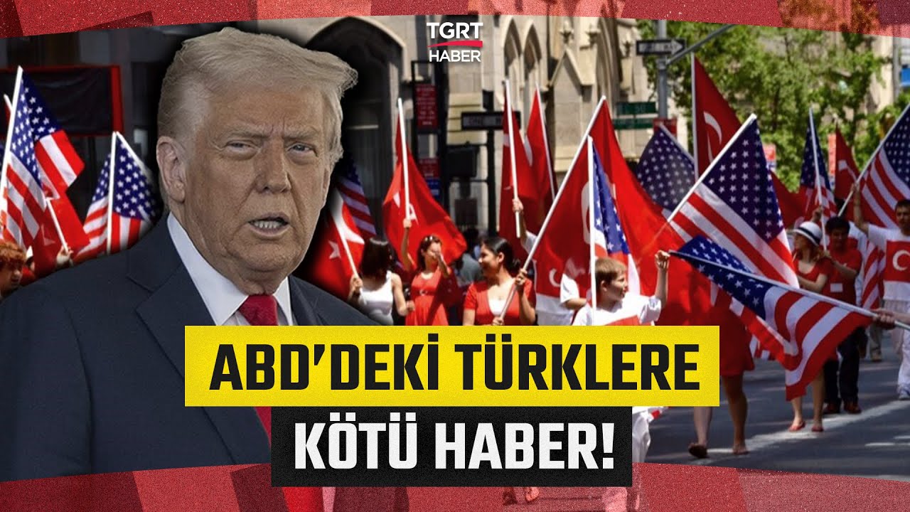 Trump'tan Göçmenlere 7 Gün Süre! ABD'de Yaşayan Türkler Sınır Dışı Edilebilir - TGRT Haber