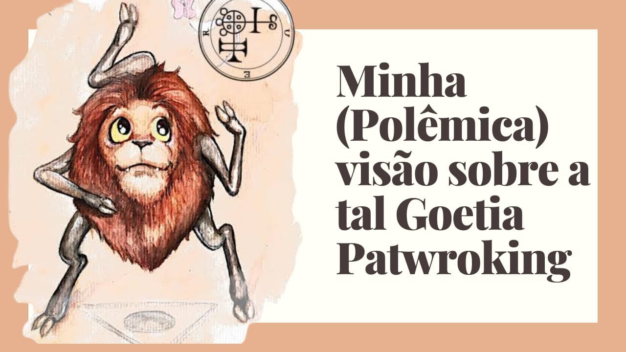 Minha  (polemica) visão sobre Goetia Pathworking