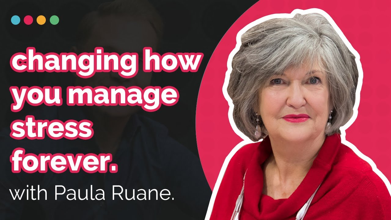 How to Change Your Stress Management Forever - Paula Ruane | EP 125