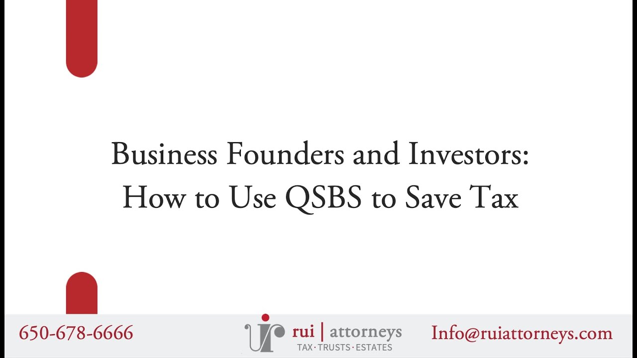 2025.11.05 Business Founders and Investors: How to Use QSBS to Save Tax