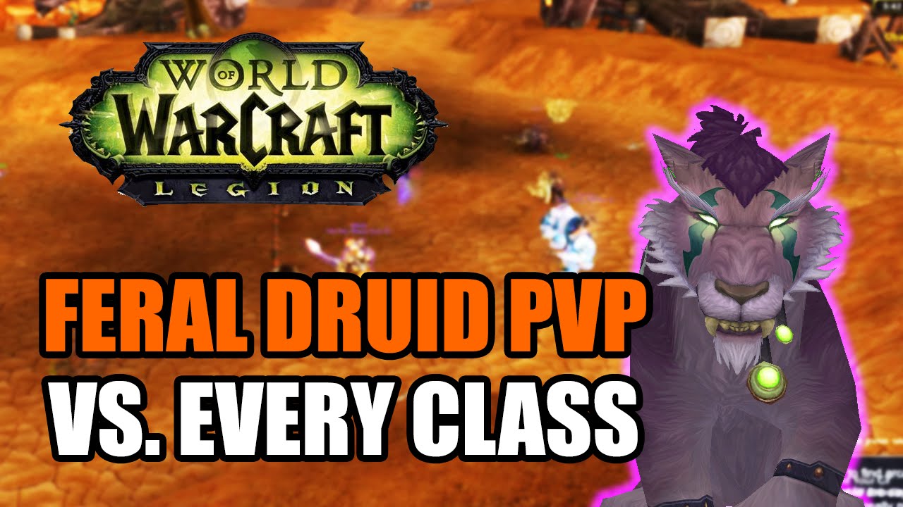 WoW Legion: Feral Druid PvP - Duels vs. Every Class [World of Warcraft 1v1 7.0.3]