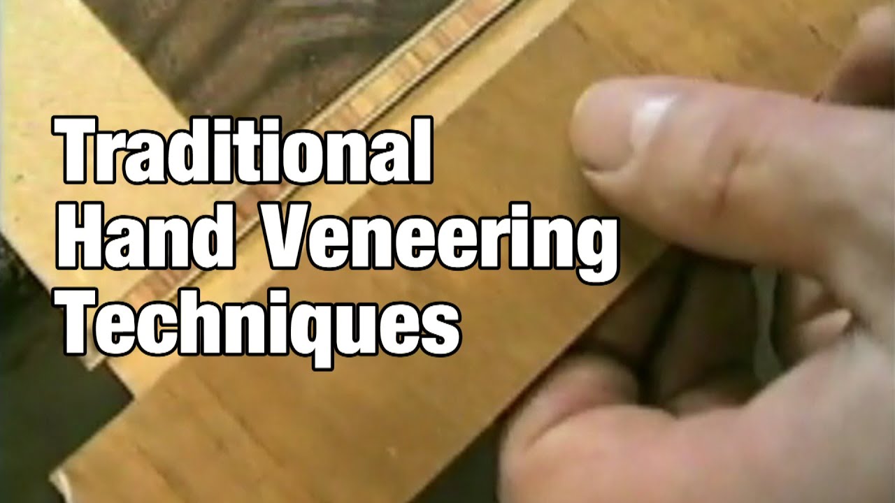 Traditional Hand Veneering Techniques