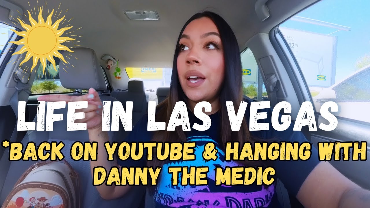 Life in LAS VEGAS *back on YOUTUBE & hanging with DANNY THE MEDIC