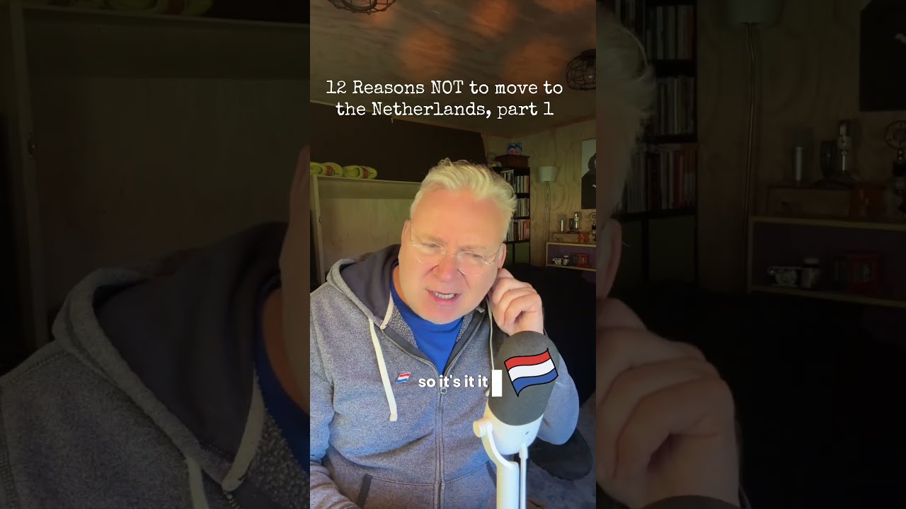 12 Reasons NOT to move to the Netherlands, Part 1