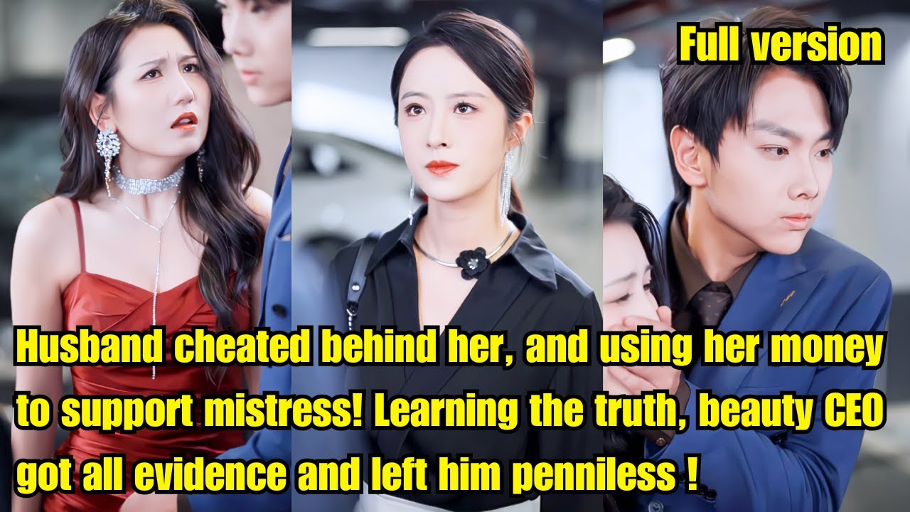 Husband cheated, even using her money for his mistress! Beauty CEO got evidence, left him penniless!