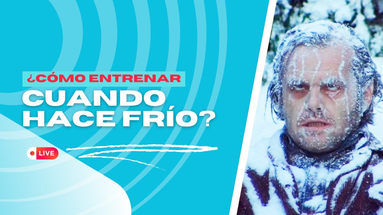 ¿Cómo entrenar con frío? / Live 🔴