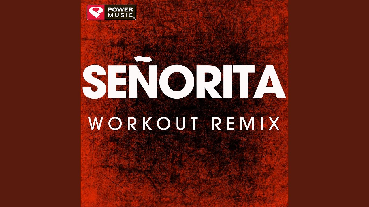 Señorita (Workout Remix)