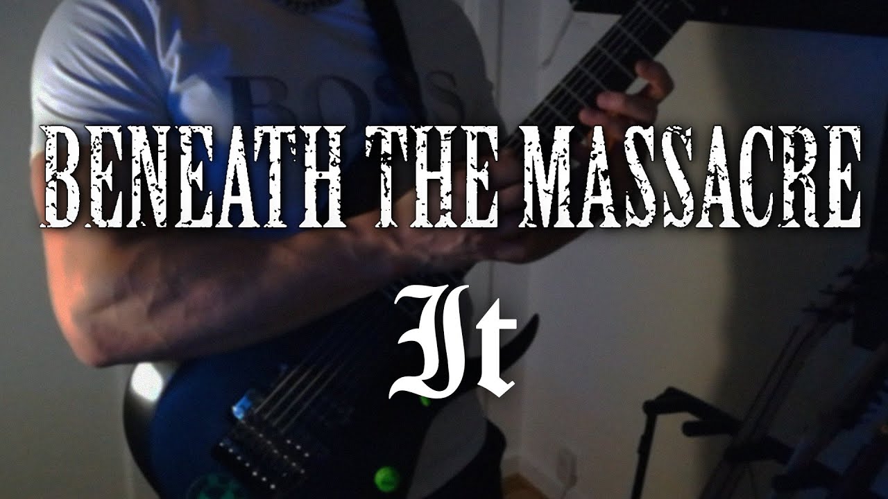 'It' by Beneath The Massacre - Guitar Cover