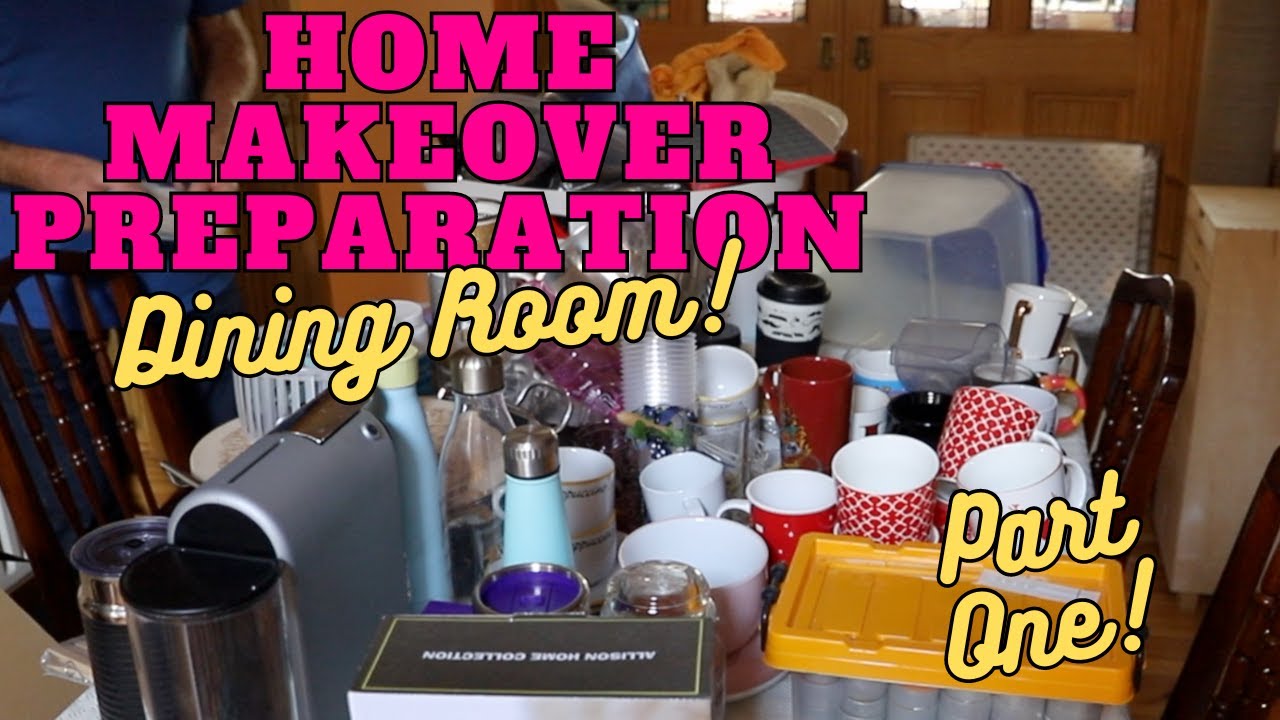 Home Makeover Preparation| Dining Room| Part One