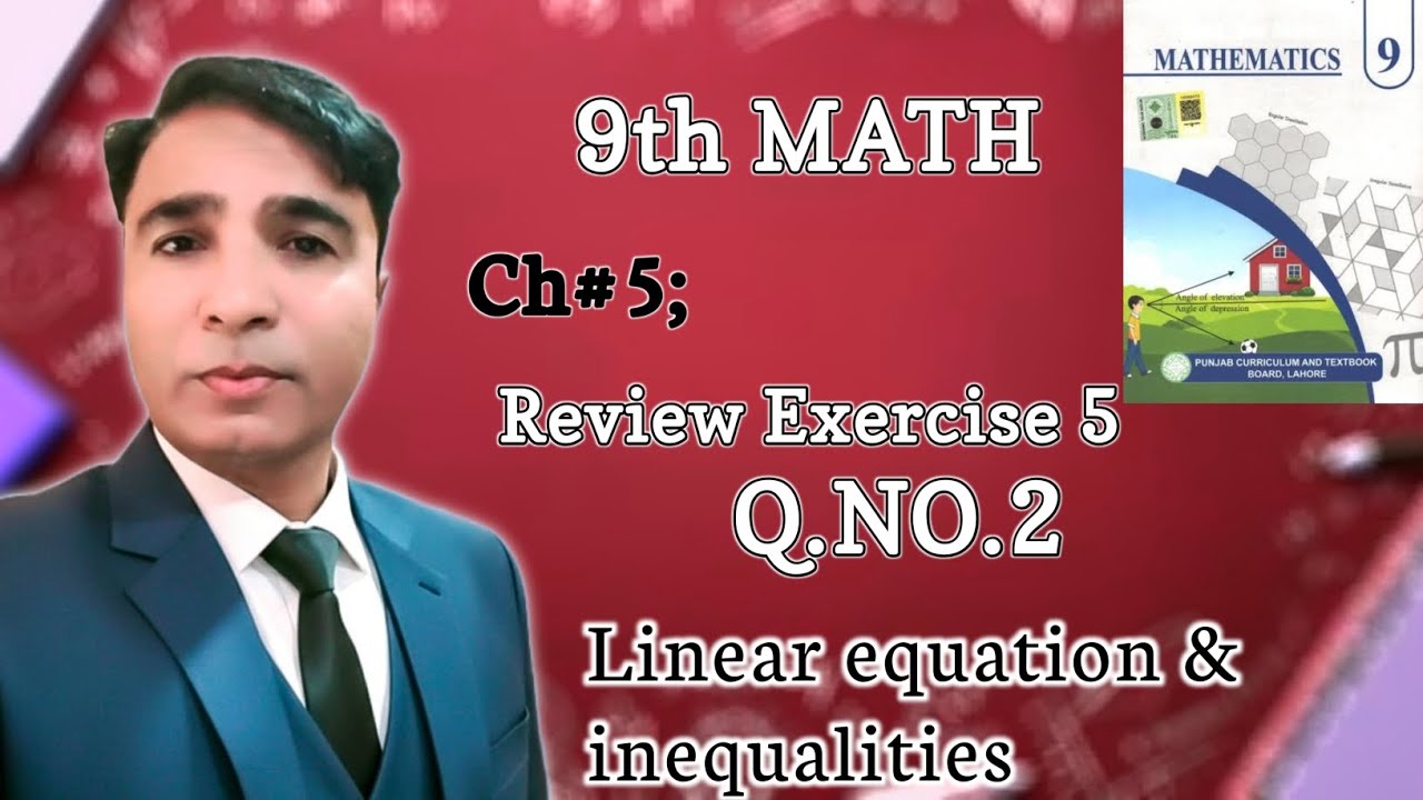 Review Exercise 5 Class 9th Chapter 5 New Book Math|| Unit 5 Linear equation & Inequalities|| PCTB|