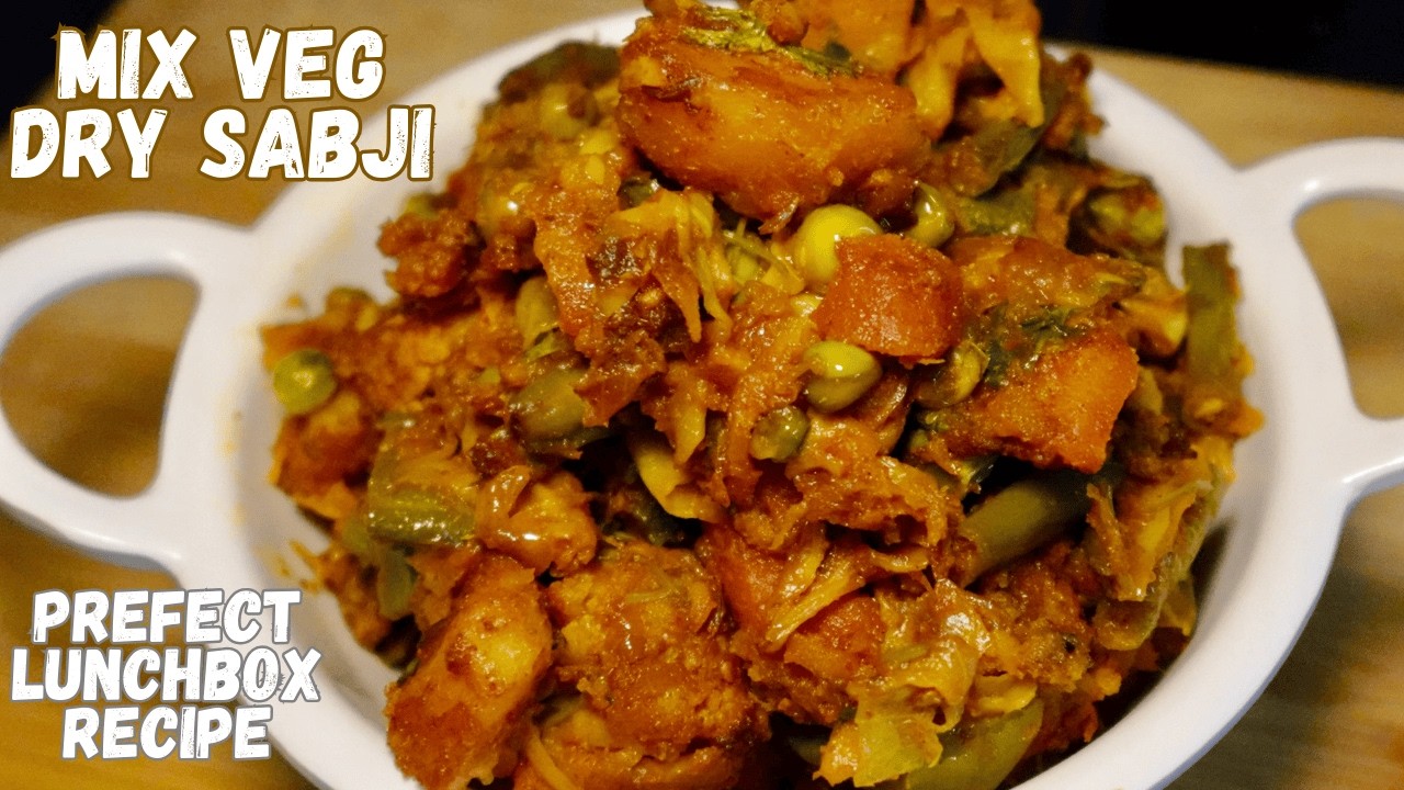 How to Make Mix Veg Sabji | Simple & Flavorful Dry Recipe | Perfect Lunchbox recipe